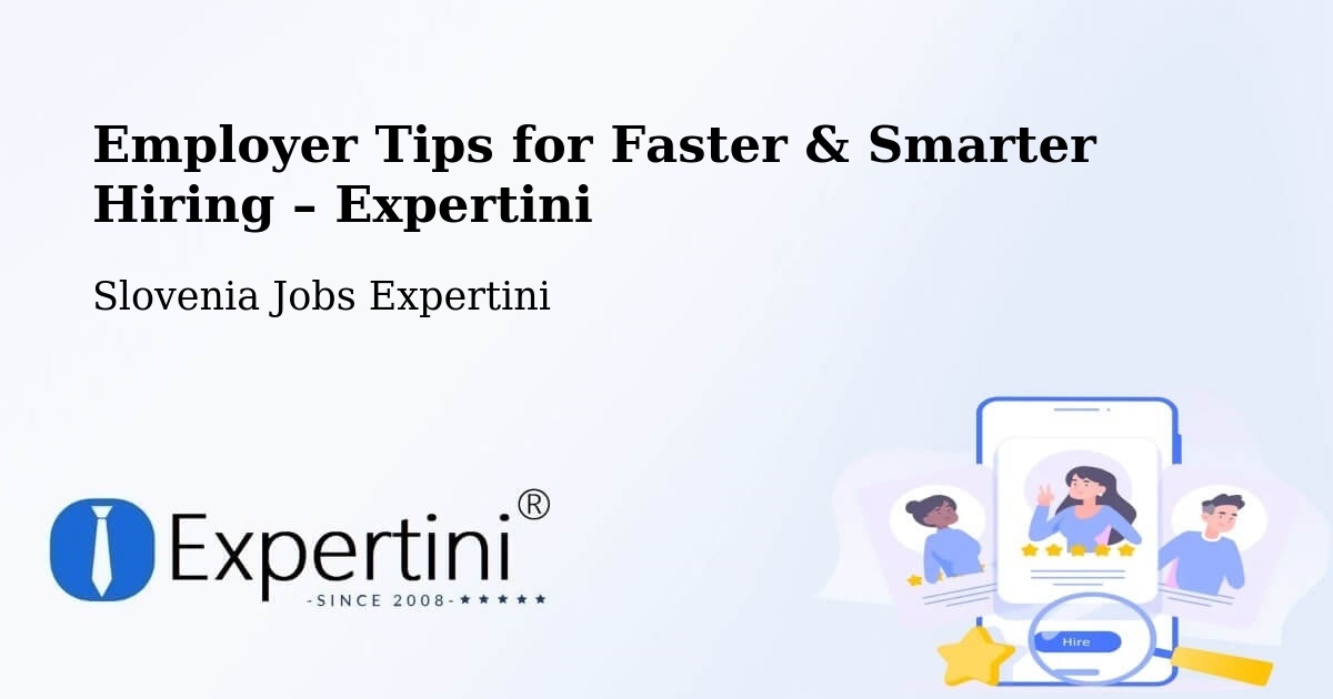 Employer Tips for Hiring & Recruitment – Ruše - Ruše, Slovenia Jobs Expertini