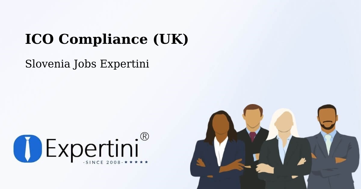 UK Data Protection & ICO Compliance – Ruše - Slovenia Jobs Expertini
