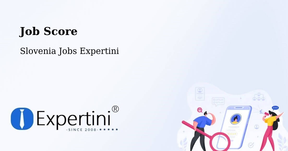 Job Score & Job Description Score Tool – Ruše - Slovenia Jobs Expertini