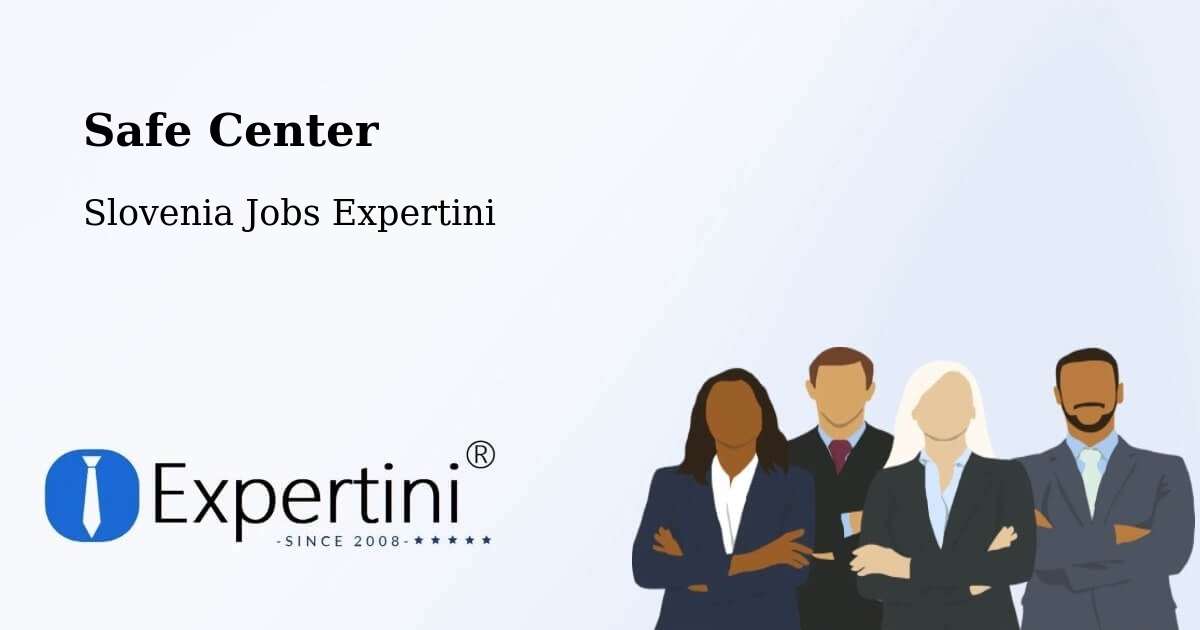 Safety Center – Ruše - Slovenia Jobs Expertini